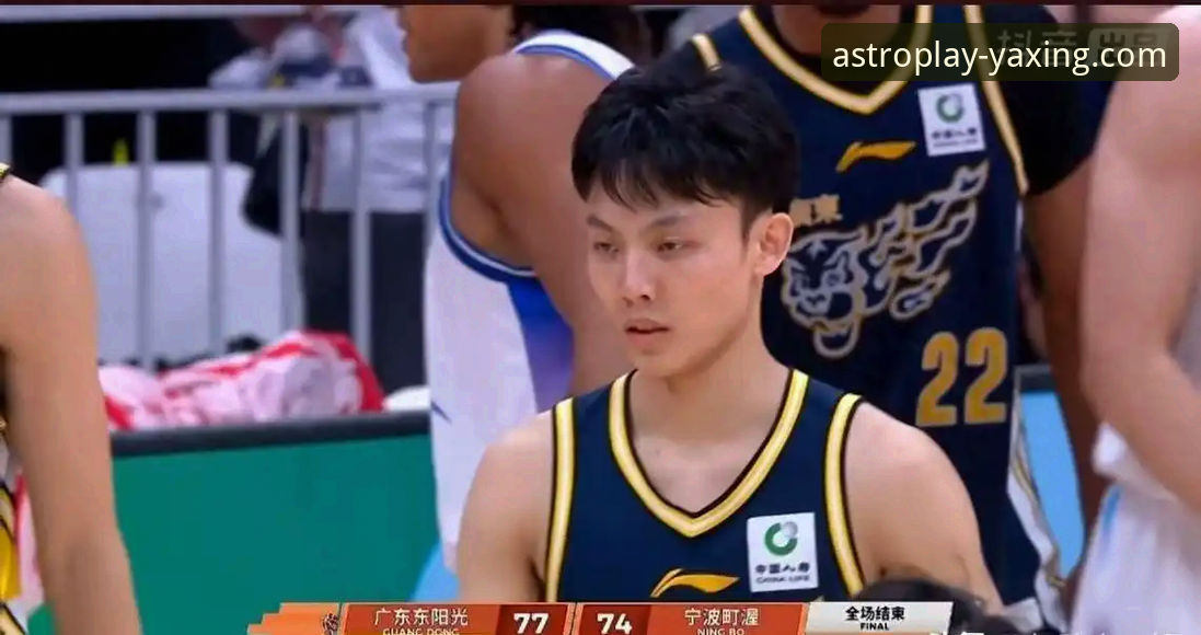 广东77-74逆转宁波深度评测：徐杰27分暴走，亚星游戏平台见证关键球决胜时刻